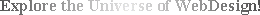 Explore the Universe of WebDezign.!